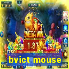 bvict mouse